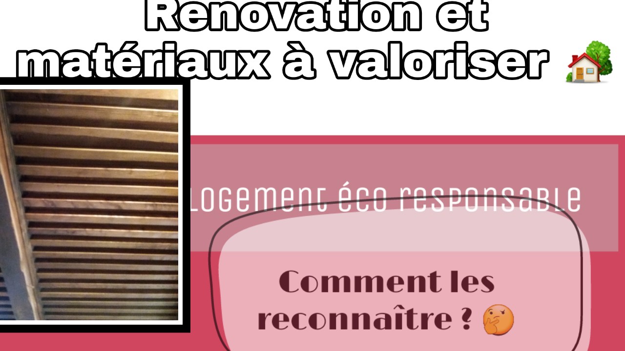 renovation materiaux durables a valoriser