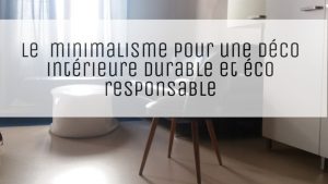 decoration interieure durable minimaliste