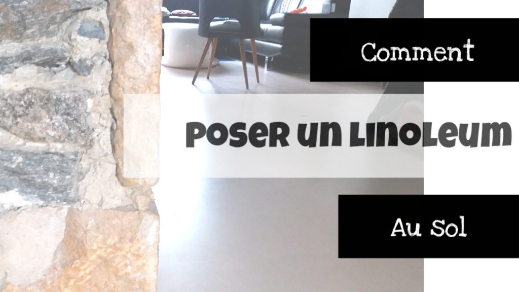 comment poser un linoleum au sol