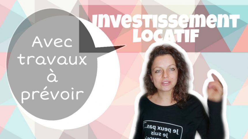 investissement locatif avec travaux de renovation