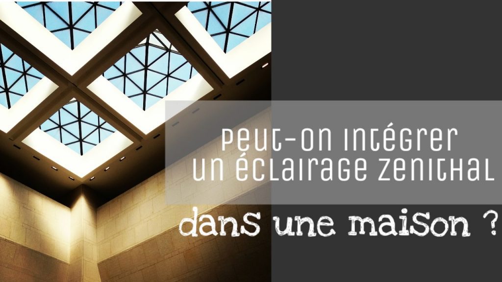 eclairage zenithal