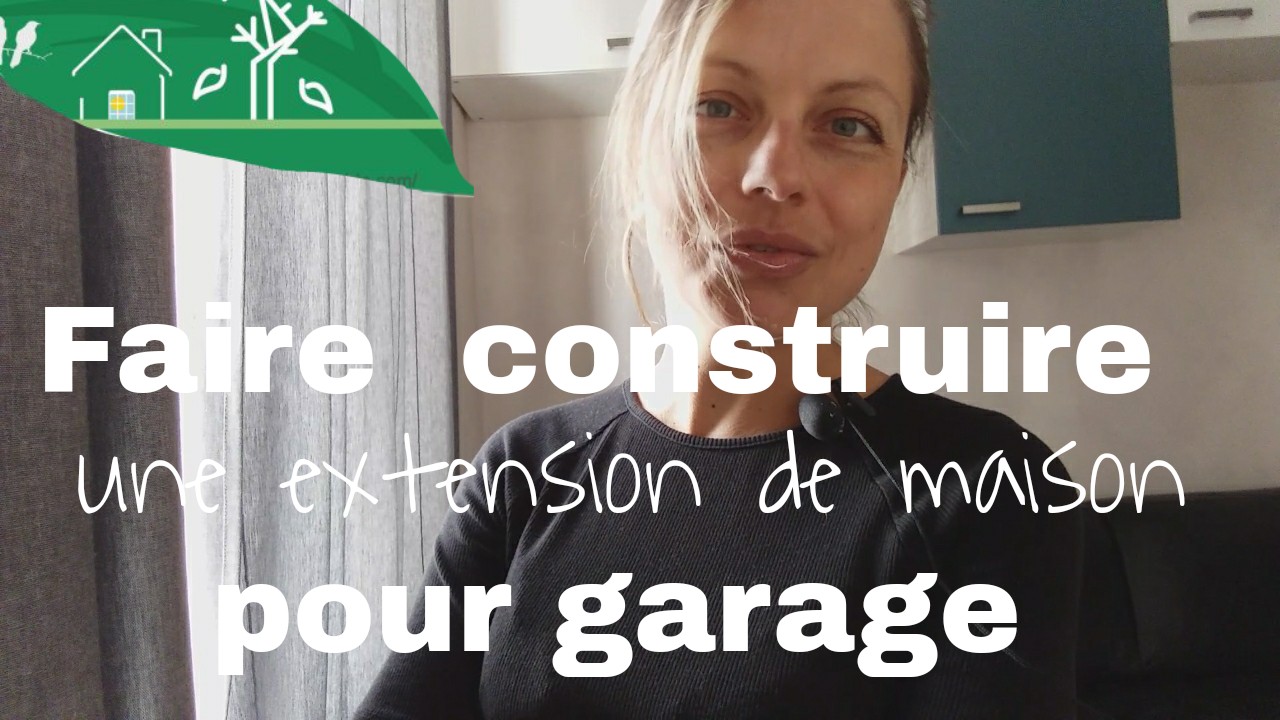 extension de maison pour garage