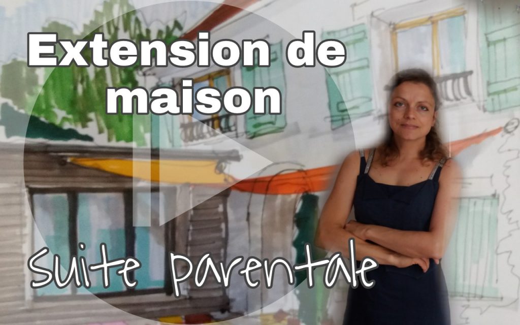 extension de maison pour suite parentale