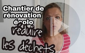 chantier de renovation ecolo reduire les dechets