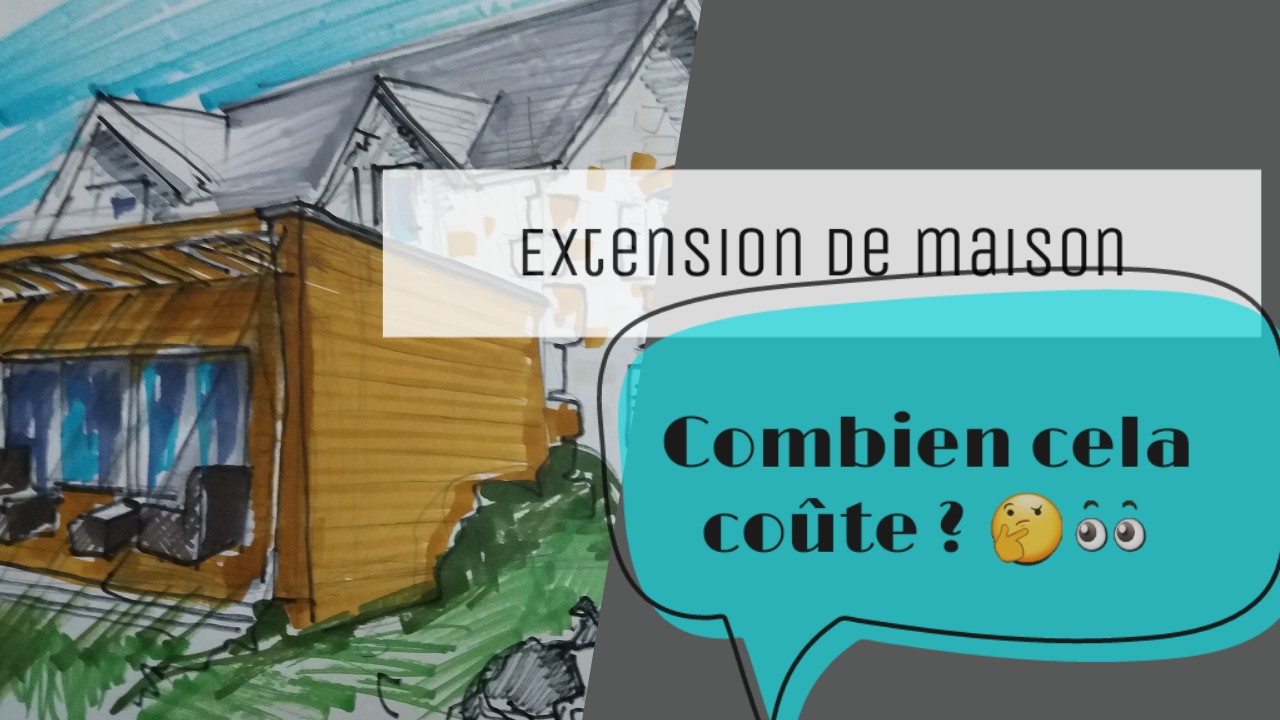 COMBIEN COUTE UNE EXTENSION DE MAISON