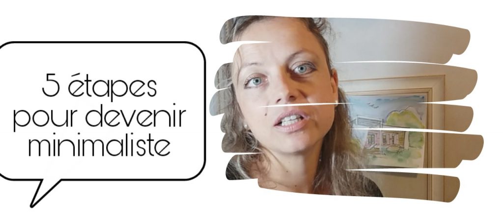 devenir minimaliste en cinq étapes