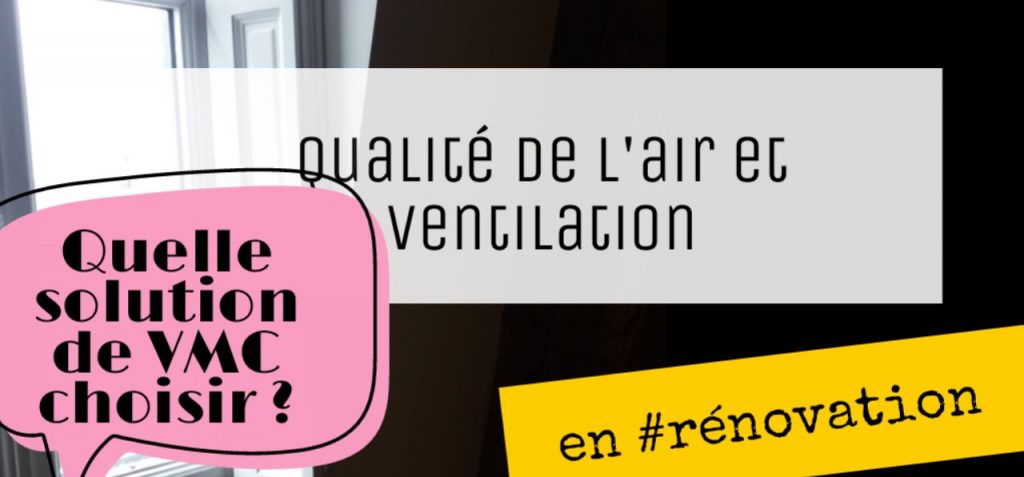 la ventilation mécanique contrôlée pour rénovation de maison ancienne