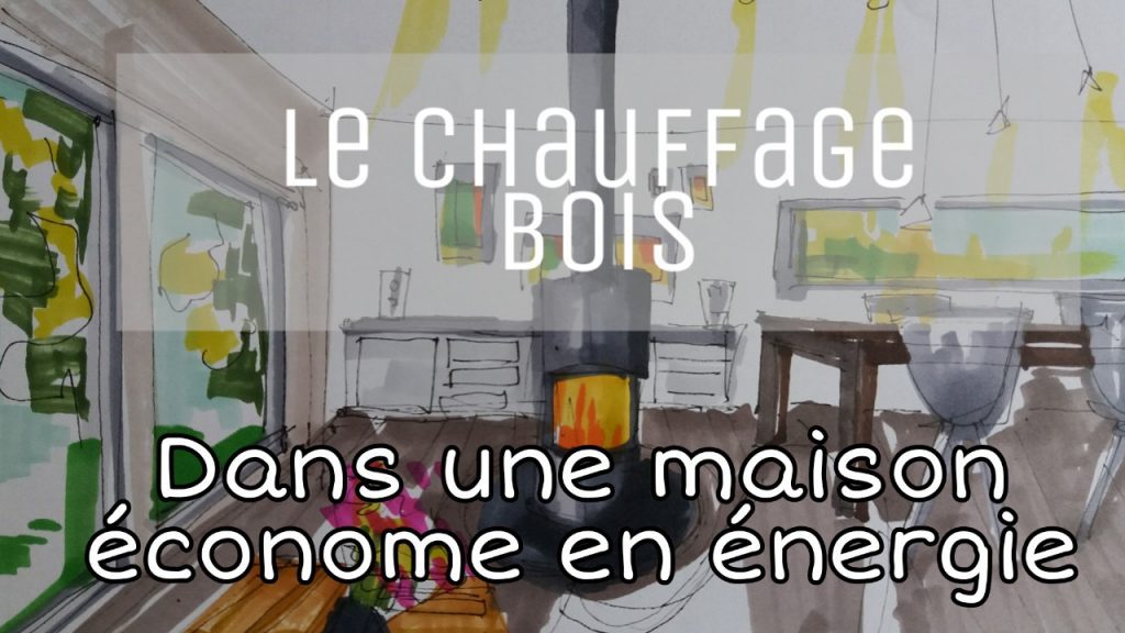 le chauffage bois pour la maison neuve ou performante en énergie