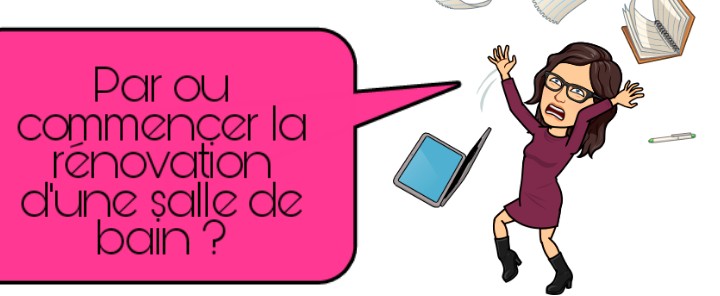 par ou commencer les travaux dans la salle de bain?