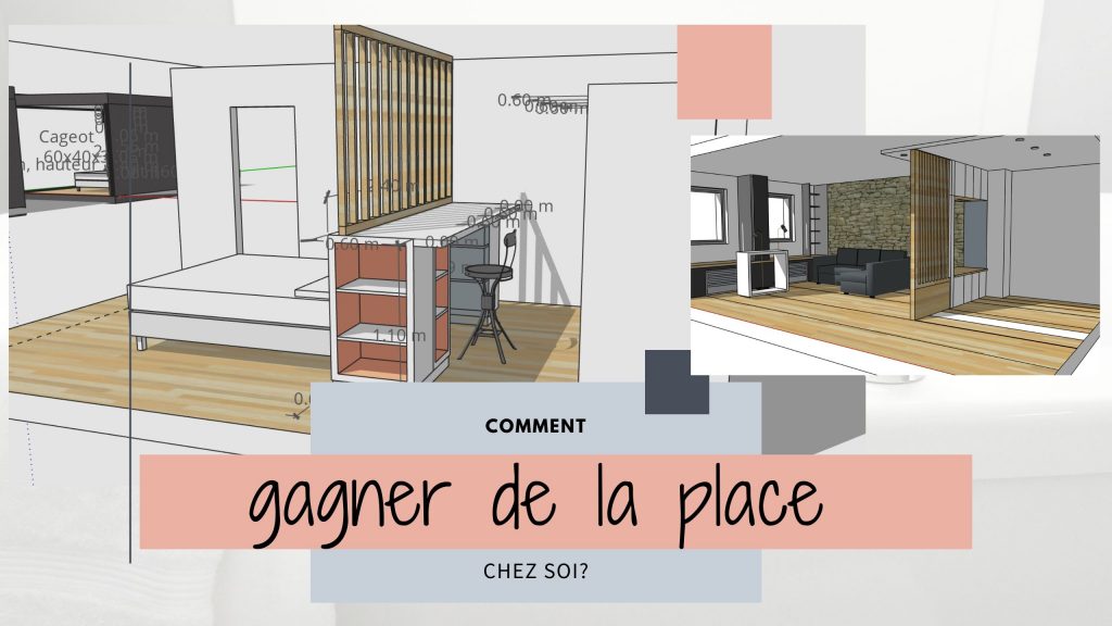 gagner de la place chez soi