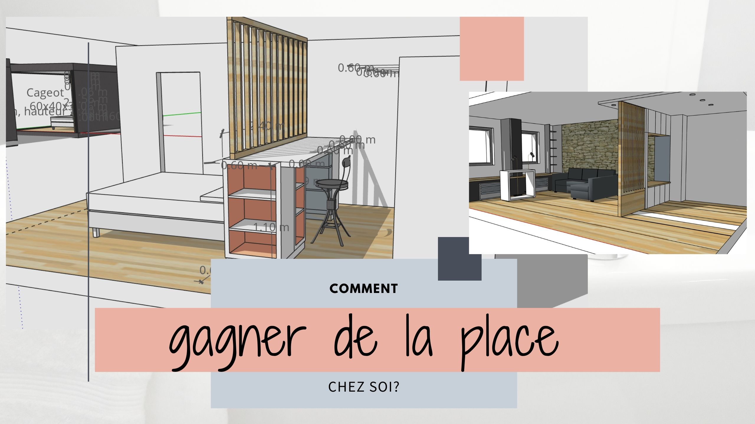 gagner de la place chez soi