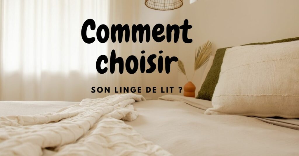 comment choisir son linge de lit